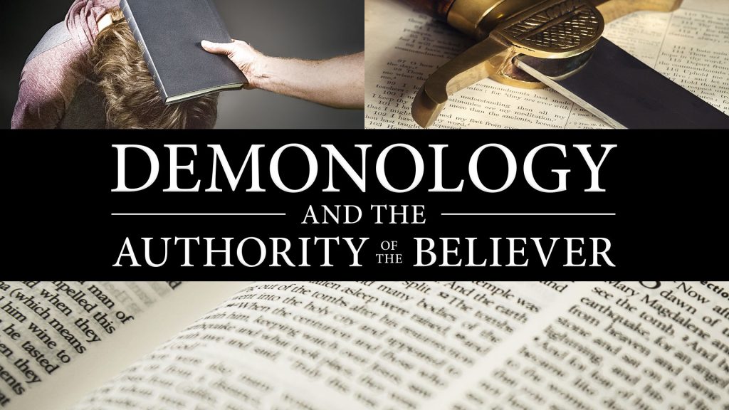 Demonology and the Authority of the Believer