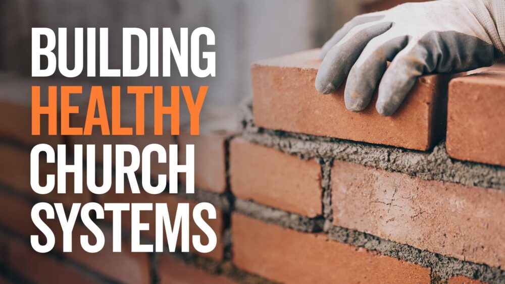 Building Healthy Church Systems - Online Course