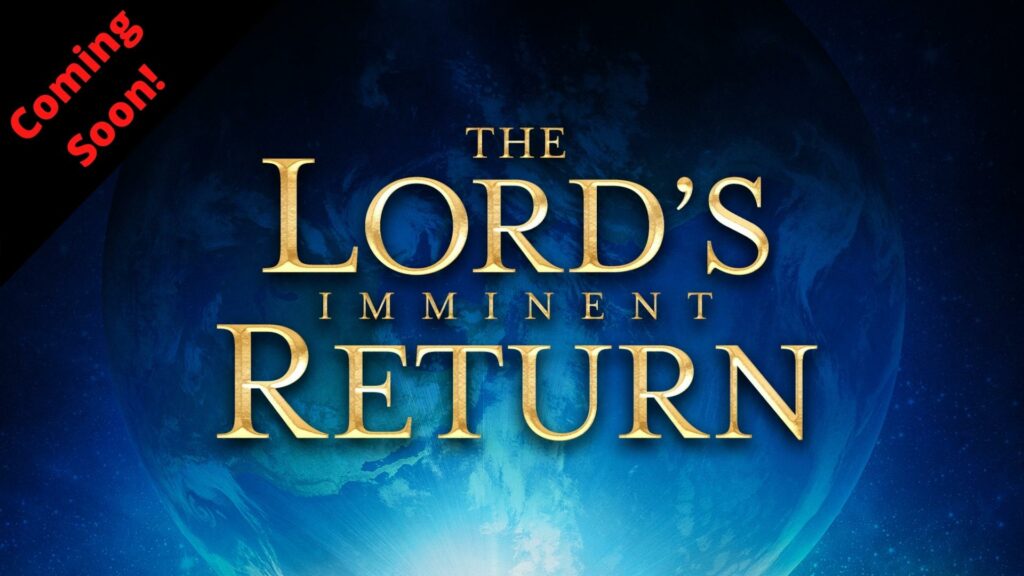 The Lord’s Imminent Return – Pre-Sale