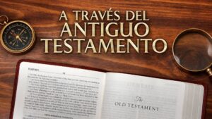 A Través Del Antiguo Testamento