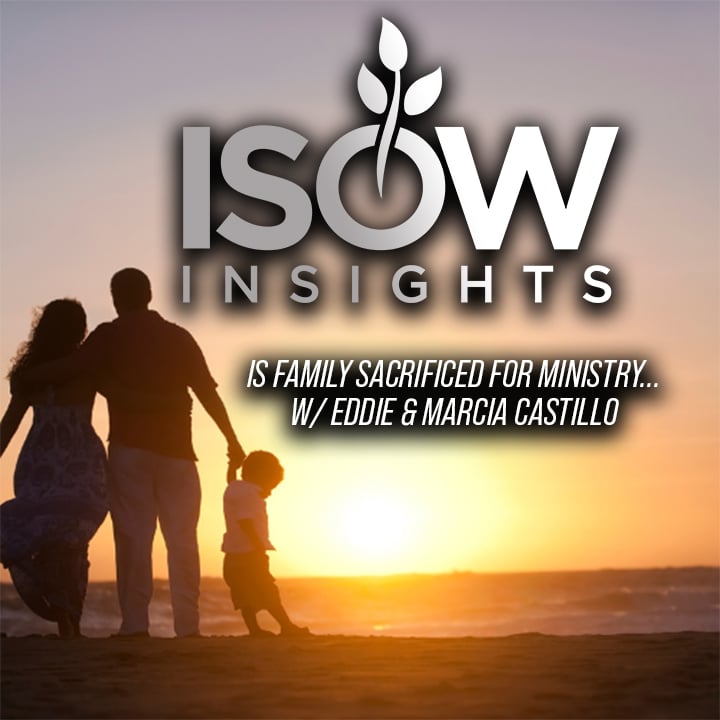“Is Family Sacrificed for Ministry?!” Ep. 13 (Ft. Eddie and Marcia Castillo) episode artwork
