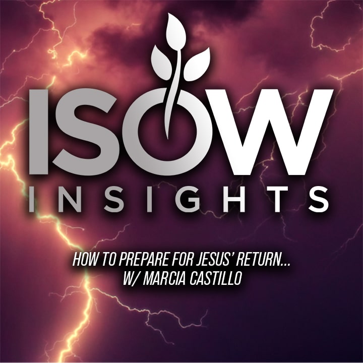 How To Prepare for Jesus' Return? Ep. 30 (Ft. Marcia Castillo)