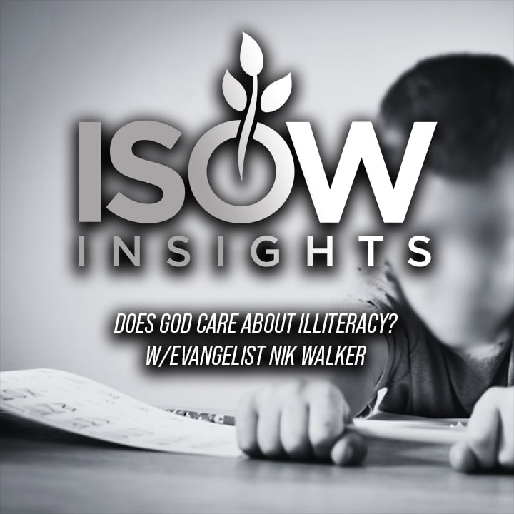 Does God Care about Illiteracy Rates? Ep. 33 (Ft. Nik Walker)