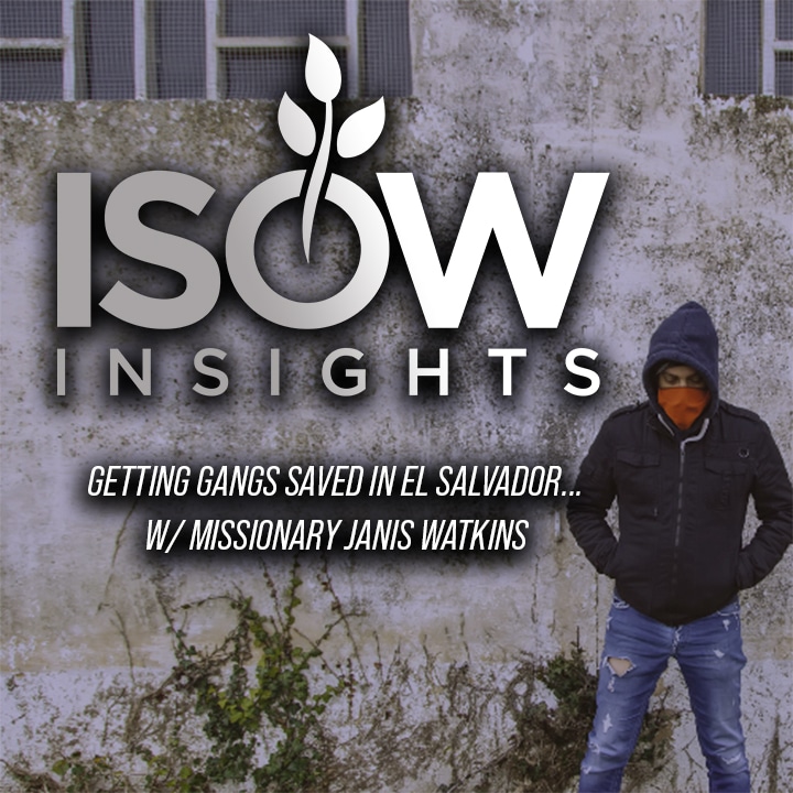 Gangs Getting Saved in El Salvador! Ep. 31 (Ft. Missionary Janis Watkins)