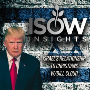¿Cuál es la relación de Israel con los cristianos? Ep. 45 Con Bill Cloud