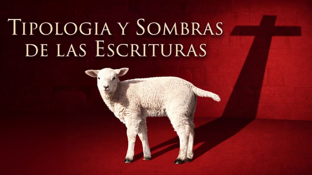 Tipología y Sombras de las Escrituras- Curso en Línea