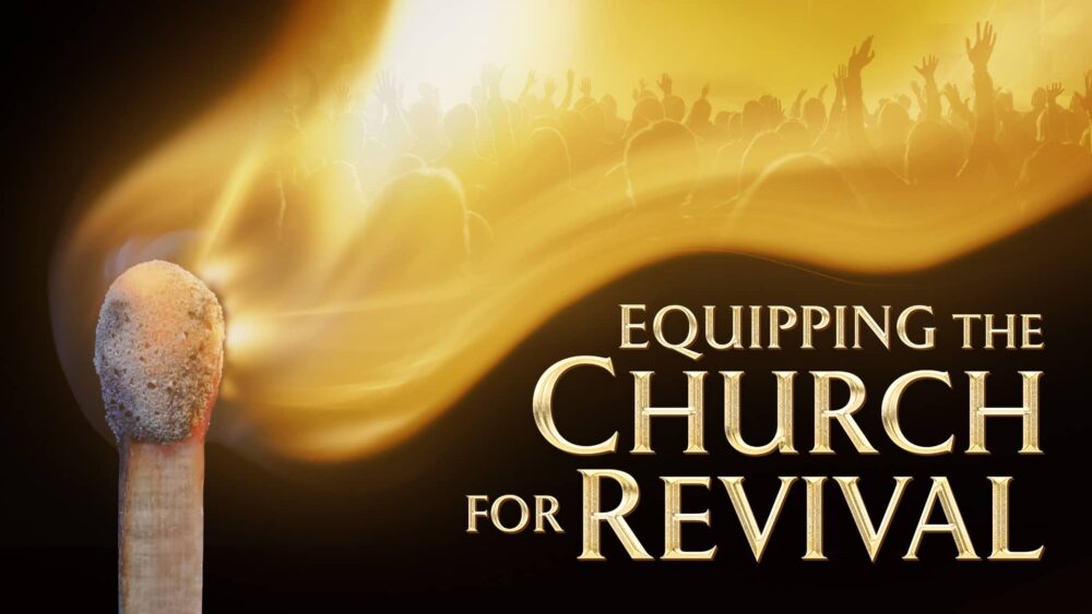 Equipping the Church for Revival - Online Course