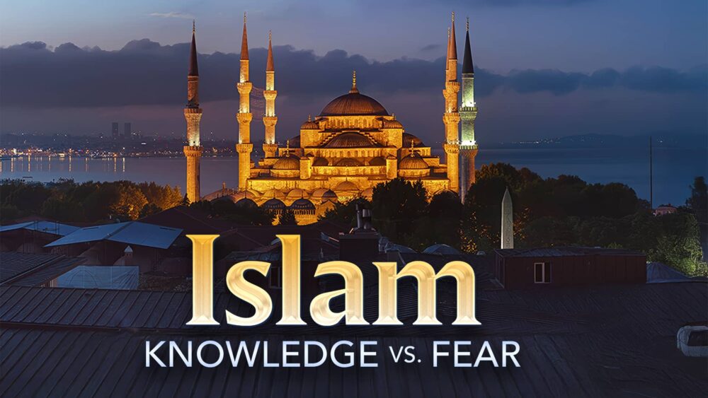 Islam - Knowledge vs Fear - Online Course