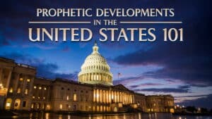 Prophetic Developments in the United States 101