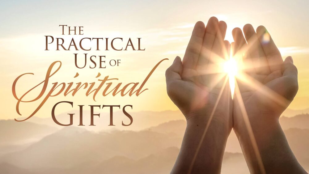 Practical Use of Spiritual Gifts - Online Group Course