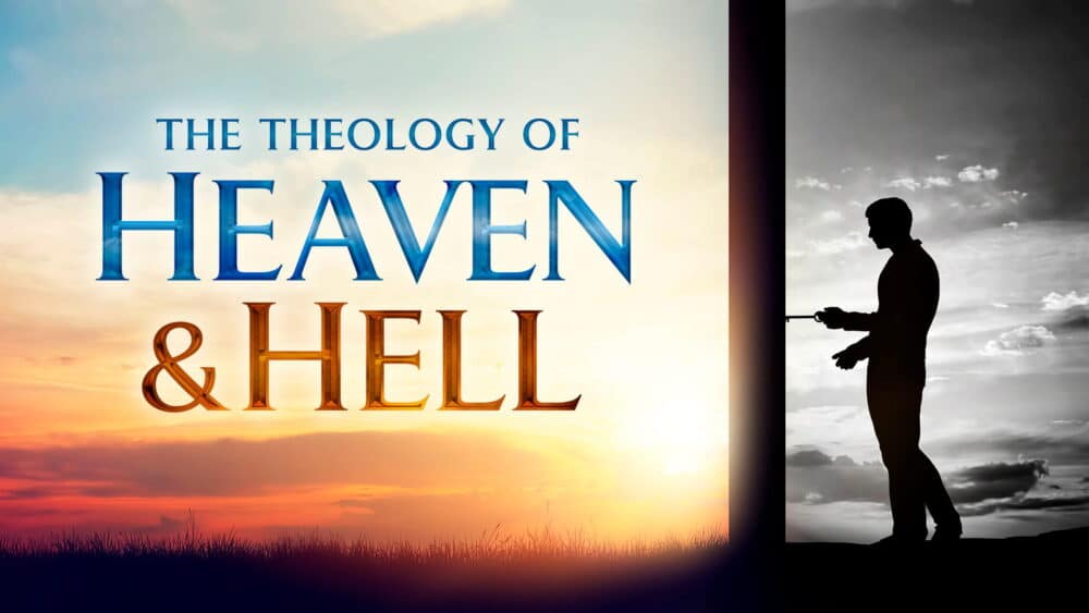 Theology of Heaven and Hell - Online Course