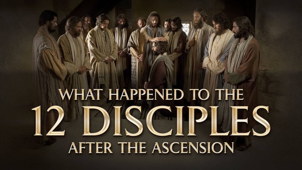 What Happened to the 12 Disciples After the Ascension - Online Course