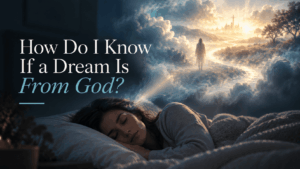 ¿Cómo puedo saber si un sueño proviene de Dios?
